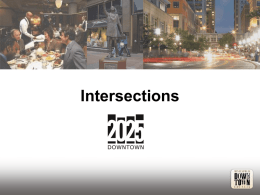 Intersections 2010 Plan Outcomes   Skyway system    Downtown population    Hiawatha Light Rail Corridor    New cultural assets    Target Field    Historic landmarks    Downtown Improvement District.