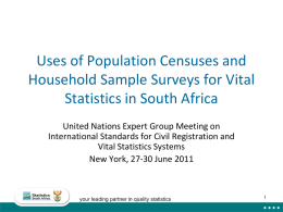 Uses of Population Censuses and Household Sample Surveys for Vital Statistics in South Africa United Nations Expert Group Meeting on International Standards for Civil.