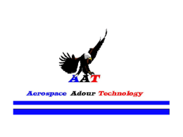 Foreword  •AAAT is a company founded for holding and bringing to reality an ambitious  project: launching the first dirigible, heavy carrier. AAT is.