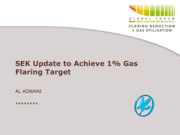 SEK Update to Achieve 1% Gas Flaring Target AL ADWANI  ******** Booster Station  Gathering Centre  LPG/Refinery.