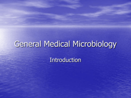 General Medical Microbiology Introduction Specimen Collection  The failure to isolate the causative agent  of an infectious disease is frequently the result of faulty.
