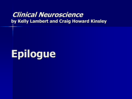 Clinical Neuroscience  by Kelly Lambert and Craig Howard Kinsley  Epilogue Ethical Waves on the Sea of Neuroscience   Neuroscience and Criminal Behavior – Brain areas influencing criminal.