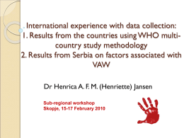 International experience with data collection: 1. Results from the countries using WHO multicountry study methodology 2.