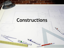 Constructions Vocabulary • Congruent-the same measurement • Construct-to create • Straightedge-any object you can use to make a straight line • Compass-an instrument used to.