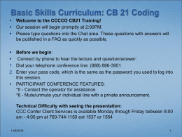     Welcome to the CCCCO CB21 Training! Our session will begin promptly at 2:00PM. Please type questions into the Chat area.