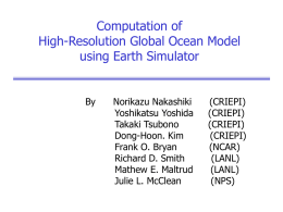 Computation of High-Resolution Global Ocean Model using Earth Simulator  By  Norikazu Nakashiki Yoshikatsu Yoshida Takaki Tsubono Dong-Hoon.