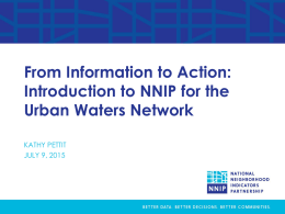 From Information to Action: Introduction to NNIP for the Urban Waters Network KATHY PETTIT JULY 9, 2015