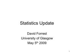 Statistics Update David Forrest University of Glasgow May 5th 2009 The Problem  We calculate 4D emittance from the fourth root of a determinant of a.