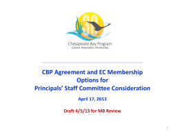 CBP Agreement and EC Membership Options for Principals’ Staff Committee Consideration April 17, 2013 Draft 4/5/13 for MB Review.