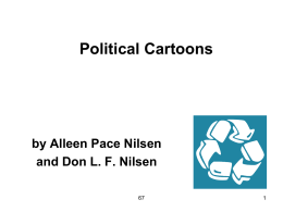 Political Cartoons  by Alleen Pace Nilsen and Don L. F. Nilsen Caricatures • Caricatures are probably the oldest form of pictorial humor, where caricare.