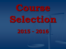 Course Selection 2015 - 2016 O’Hara Graduation Requirements              4 credits - Theology; English; Social Studies (Class of 2017) 3 credits - Social Studies; Science; Mathematics 2 or more.