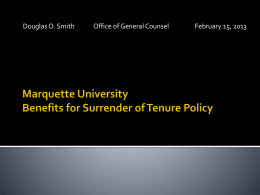 Douglas O. Smith  Office of General Counsel  February 15, 2013 Tenure is a faculty status that fosters an environment of free inquiry without.