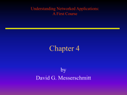 Understanding Networked Applications: A First Course  Chapter 4 by David G. Messerschmitt Understanding Networked Applications: A First Course  Technical properties of information by David G.