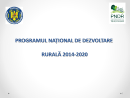 PROGRAMUL NAȚIONAL DE DEZVOLTARE RURALĂ 2014-2020 MĂSURI PNDR 2014 – 2020 I.  Măsuri de investiții în sectorul agricol, în întreprinderi rurale și în.