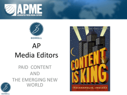 AP Media Editors PAID CONTENT AND THE EMERGING NEW WORLD Just a thought to start….