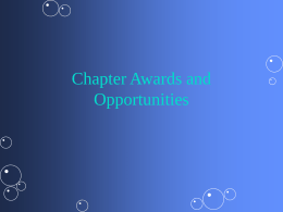 Chapter Awards and Opportunities Chapter Award Program • Compete against other chapters across state and nation • Based on Program of Activities – completion of.