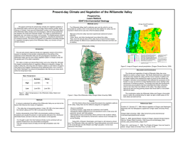 Present-day Climate and Vegetation of the Willamette Valley Prepared by: Laura Stallard ES473 Environmental Geology Abstract  Methods (cont.)  This paper examines the present-day climate and vegetation.