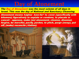 The Day of Atonement was the most solemn of all days in Israel.