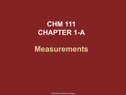 CHM 111 CHAPTER 1-A  Measurements  © 2012 by W. W. Norton & Company.