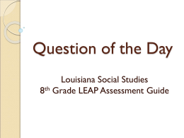 Question of the Day Louisiana Social Studies 8th Grade LEAP Assessment Guide.