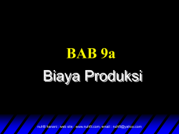 BAB 9a Biaya Produksi  nuhfil hanani : web site : www.nuhfil.com, email : nuhfil@yahoo.com.