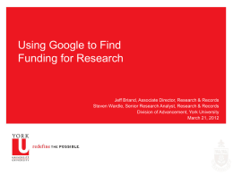 Using Google to Find Funding for Research  Jeff Briand, Associate Director, Research & Records Steven Wardle, Senior Research Analyst, Research & Records Division of.