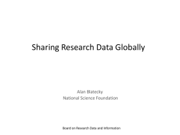 Sharing Research Data Globally  Alan Blatecky National Science Foundation  Board on Research Data and Information.