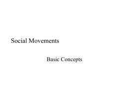 Social Movements Basic Concepts Business • Book update • Book report assignment (distributed, explained) • Web update – Username: SMStudent – Password: SocMove – These are CASE.