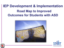 IEP Development & Implementation Road Map to Improved Outcomes for Students with ASD.