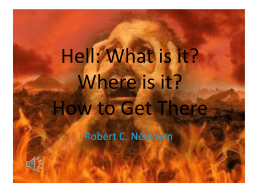 Hell: What is it? Where is it? How to Get There Robert C.