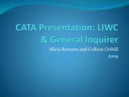 Alicia Romano and Colleen Orihill LIWC: Linguistic Inquiry and Word Count  Designed by James W.