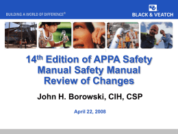 14th Edition of APPA Safety Manual Safety Manual Review of Changes John H.