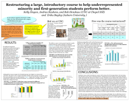 Restructuring a large, introductory course to help underrepresented minority and first-generation students perform better. Kelly Hogan, Andrea Reubens, and Bob Henshaw (UNC.