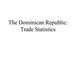 The Dominican Republic: Trade Statistics The Dominican Republic’s Imports: World Goods from the World Imported by the Dominican Republic, 1985-2000  9-Commodities & trans.