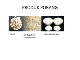 PRODUK PORANG  CHIPS  GRITS/BUBUK KASAR PORANG  TEPUNG MANNAN.