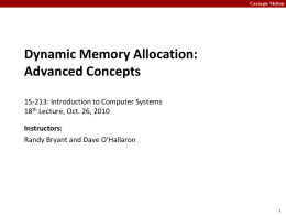Carnegie Mellon  Dynamic Memory Allocation: Advanced Concepts 15-213: Introduction to Computer Systems 18th Lecture, Oct.