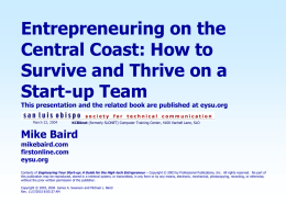 Entrepreneuring on the Central Coast: How to Survive and Thrive on a Start-up Team  This presentation and the related book are published at eysu.org March.