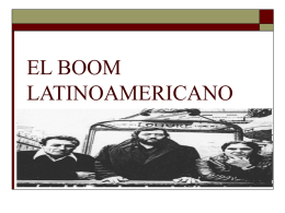 EL BOOM LATINOAMERICANO ¿Qué es el Boom?   Se denomina de este modo a la literatura latinoamericana que se generó a partir de la segunda.