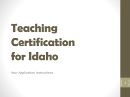 Teaching Certification for Idaho Your Application Instructions Apply for Graduation • BengalWeb • Click Academic Tools tab • Select apply to graduate link in graduation planning channel •