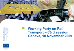  Working Party on Rail  Transport – 63rd session Geneva, 18 November 2009  EUROPEAN COMMISSION.