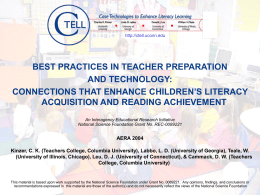 http://ctell.uconn.edu  BEST PRACTICES IN TEACHER PREPARATION AND TECHNOLOGY: CONNECTIONS THAT ENHANCE CHILDREN’S LITERACY ACQUISITION AND READING ACHIEVEMENT An Interagency Educational Research Initiative National Science Foundation Grant.