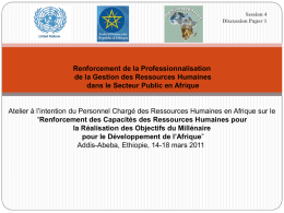 Session 4 Discussion Paper 1  Renforcement de la Professionnalisation de la Gestion des Ressources Humaines dans le Secteur Public en Afrique Atelier à l’intention du.