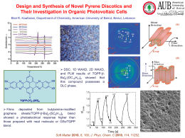 Design and Synthesis of Novel Pyrene Discotics and Their Investigation in Organic Photovoltaic Cells Bilal R.