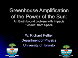 Greenhouse Amplification of the Power of the Sun: An Earth bound problem with Impacts “Visible” from Space  W.