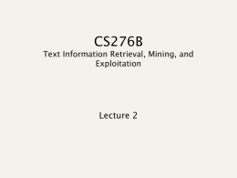 CS276B Text Information Retrieval, Mining, and Exploitation  Lecture 2 Recap: Why cluster documents?     For improving recall in search applications For speeding up vector space retrieval Corpus.
