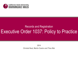 Records and Registration  Executive Order 1037: Policy to PracticeChristal Neal, Martin Castro and Theo Mai.