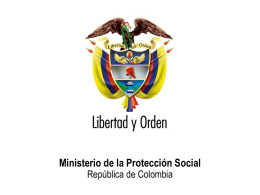 Ministerio de la Protección Social República de Colombia Ministerio de la Protección Social República de Colombia  Atención en salud a población en situación.