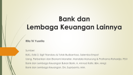 Bank dan Lembaga Keuangan Lainnya Rita Tri Yusnita Sumber: BLKL, Edisi 2, Sigit Triandaru & Totok Budisantoso, Salemba Empat Uang, Perbankan dan Ekonomi Moneter, Mandala.