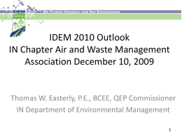 IDEM 2010 Outlook IN Chapter Air and Waste Management Association December 10, 2009  Thomas W.