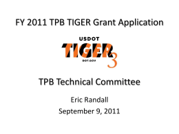 FY 2011 TPB TIGER Grant Application  TPB Technical Committee Eric Randall September 9, 2011